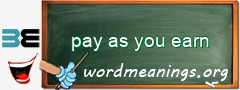 WordMeaning blackboard for pay as you earn